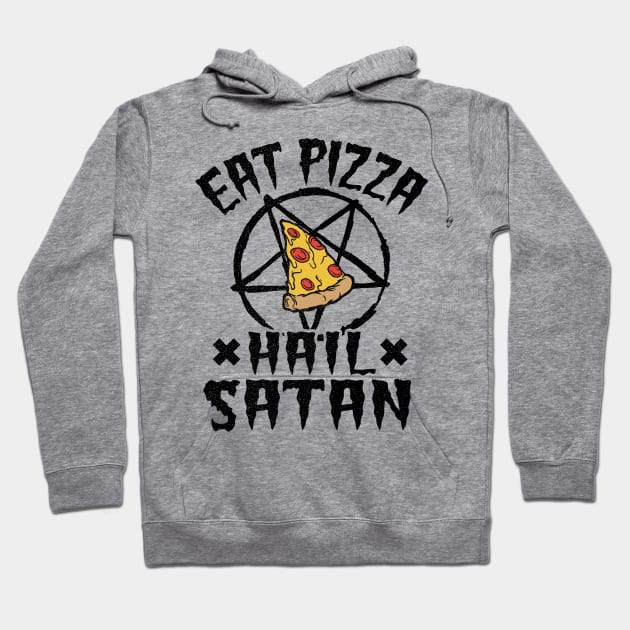 Eat Pizza Hail Satan Goth Funny Death Metal Hoodie by Kuehni